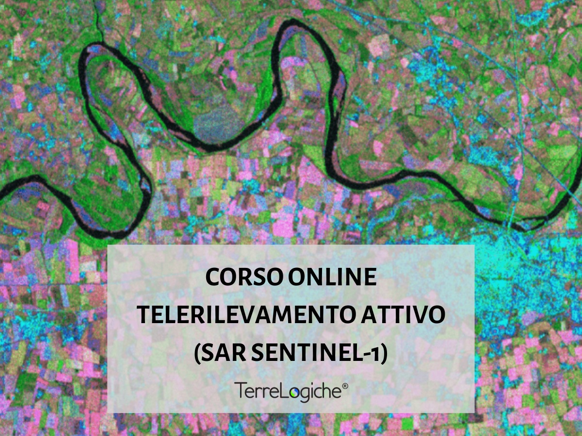 Corso online “Telerilevamento Attivo (SAR Sentinel-1)”: sessione attiva con ultimi posti disponibili!
