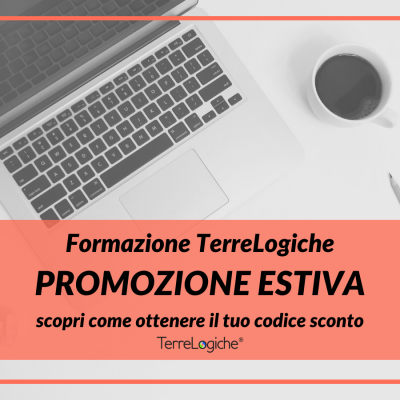 Novità dalla Formazione TerreLogiche: scopri tutti i dettagli dell'imperdibile Promozione Estiva!