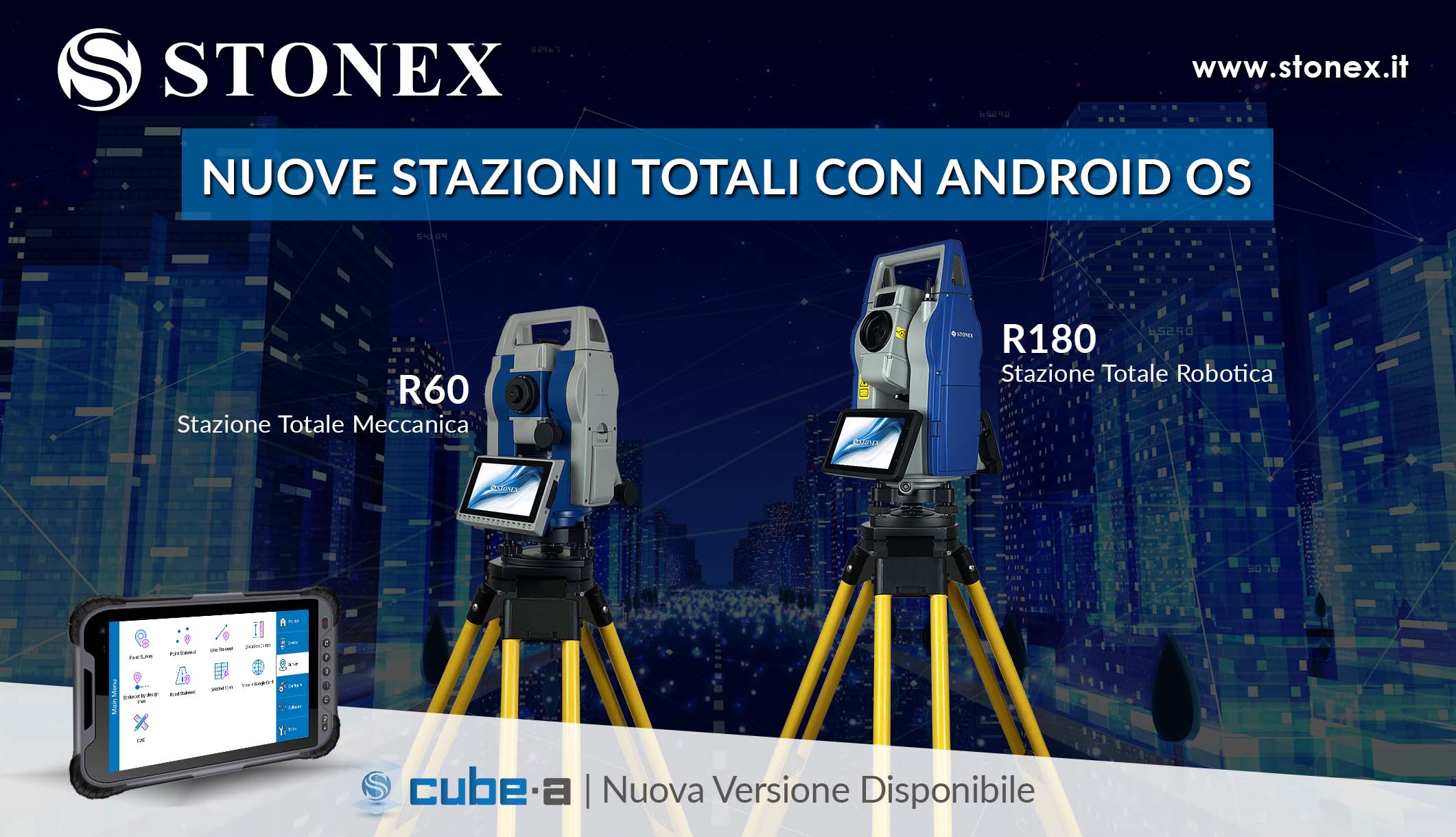 Nuove Stazioni Totali Stonex – R180 &amp; R60 con Android OS