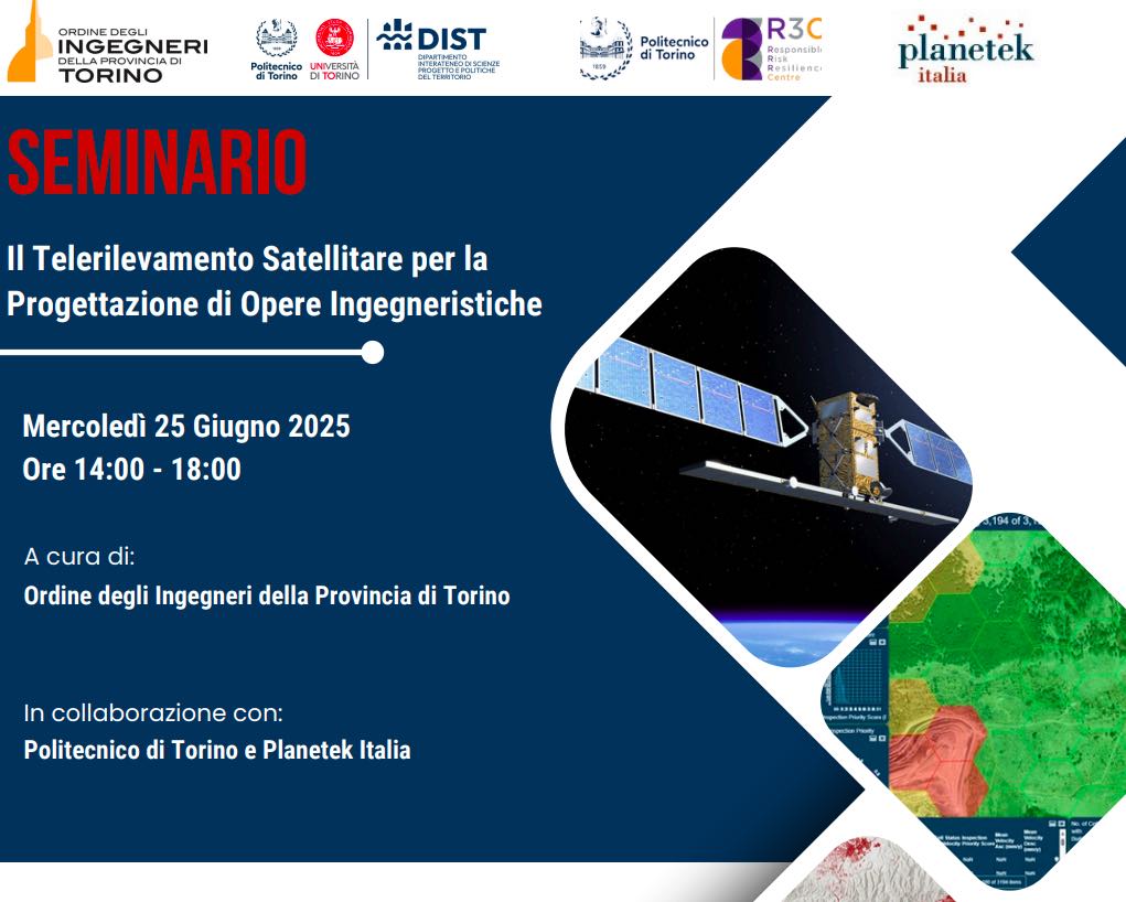 Ciclo di Seminari organizzati da Planetek in collaborazione con gli ordini degli ingegneri delle province italiane &quot;Il Telerilevamento per le Opere di Ingegneria&quot;: terzo incontro a Torino il 25 giugno
