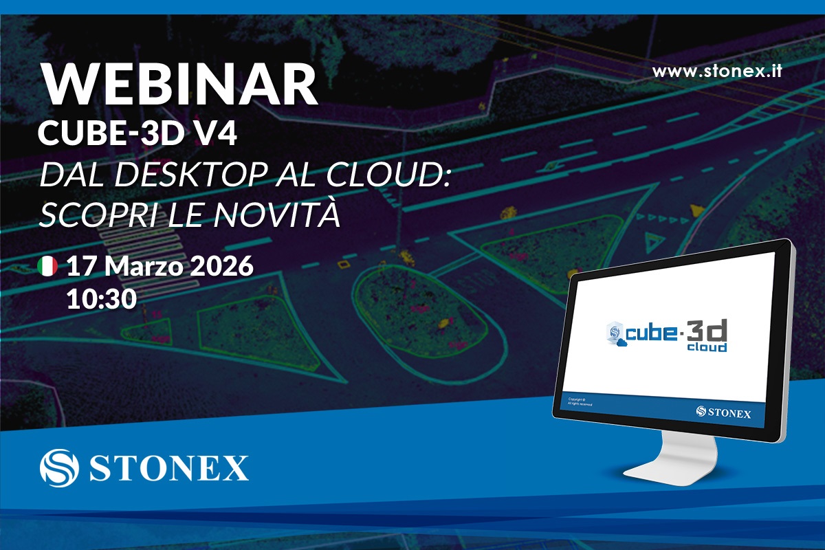 Dal Desktop al Cloud: il webinar Stonex sulle novità di Cube-3d